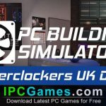 PC Building Simulator Overclockers UK Workshop Free Download