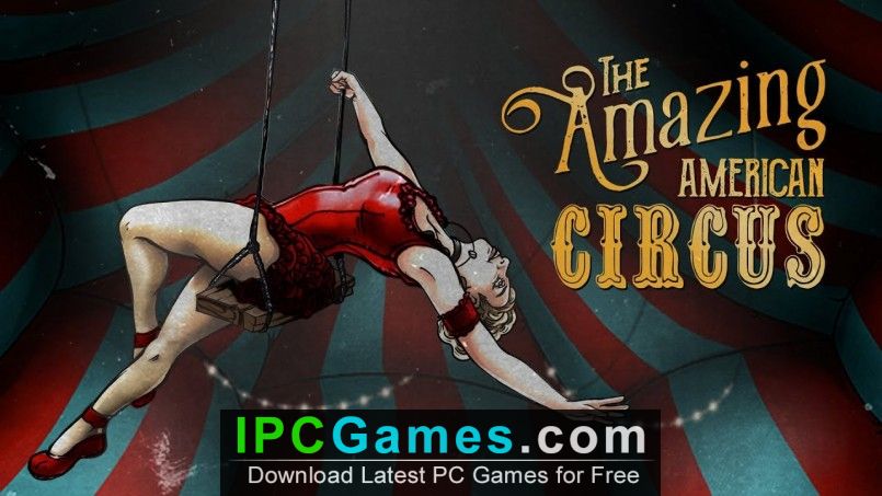 The Amazing American Circus Free Download